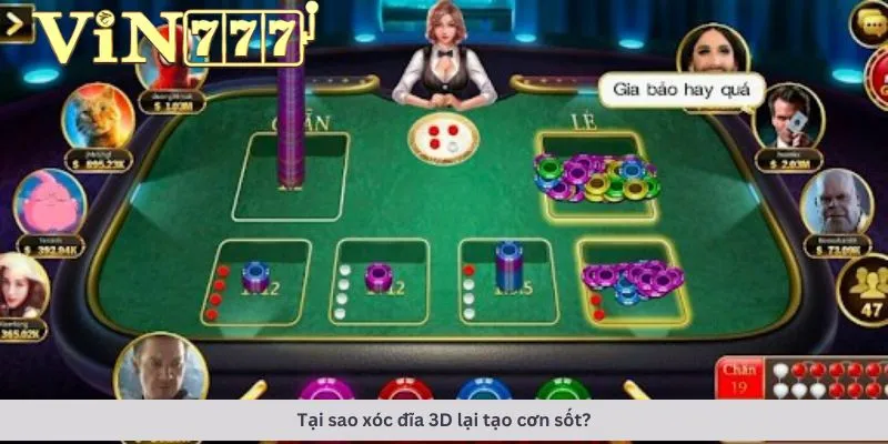 Xóc đĩa 3D 2 Lý do tạo nên cơn sốt