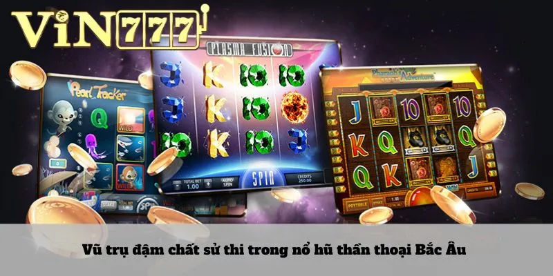 Nổ hũ thần thoại Bắc Âu 2 Vũ trụ đậm chất sử thi trong nổ hũ thần thoại Bắc Âu