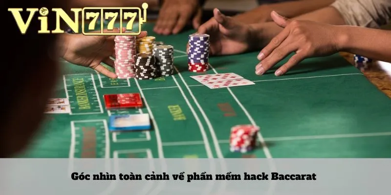 Phần mềm hack Baccarat 2 Góc nhìn toàn cảnh về phần mềm hack Baccarat