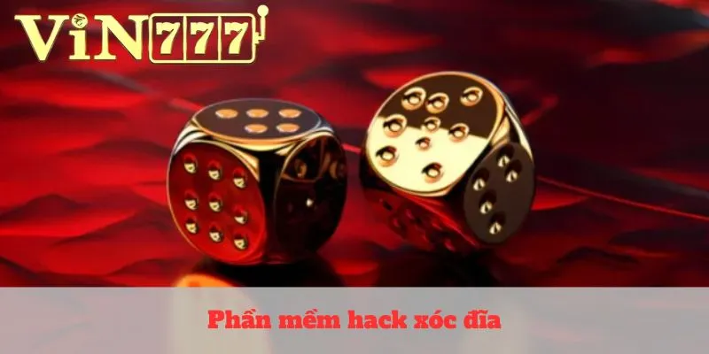 Phần mềm hack xóc đĩa