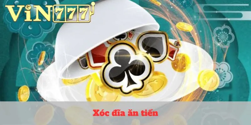 Xóc Đĩa Ăn Tiền